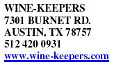 WINE-KEEPERS 7301 BURNET RD. AUSTIN, TX 78757 512 420 0931 www.wine-keepers.com